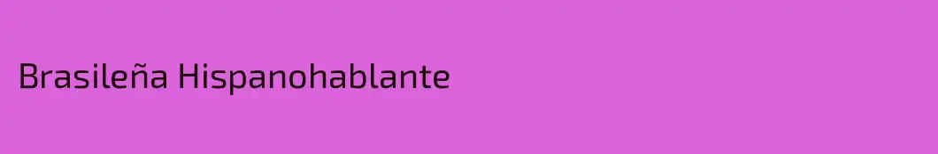 Brasileña Hispanohablante